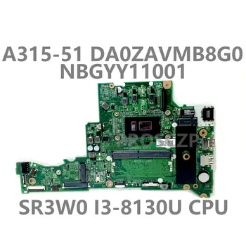 Для материнской платы ACER Aspire 3 A315-51 A315-51G DA0ZAVMB8G0 материнской платы ноутбука NBGYY11001 с процессором SR3W0 I3-8130U 4 ГБ DDR4 100% проверено