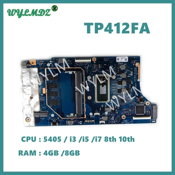 TP412FAC Материнская плата ноутбука для ASUS Flip 14 SF4100 TP412FA TP412F Материнская плата I3 I5 I7-8 / 10-ГО ПОКОЛЕНИЯ 4G-RAM 100% Рабочая