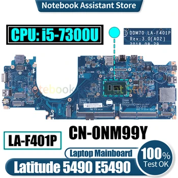 DDM70 LA-F401P для материнской платы ноутбука Dell Latitude 5490 E5490 CN-0NM99Y SR340 i5-7300U Материнская плата ноутбука Проверено